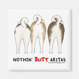 Nothin' Butt Akitas Magnet