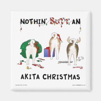 Nothin' Butt An Akita Christmas Magnet
