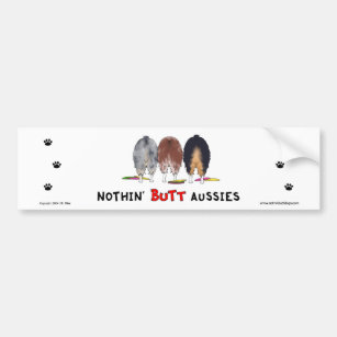 Nothin' Butt Aussies Bumper Sticker