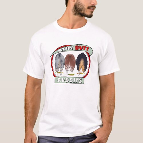 Nothin Butt Aussies T_Shirt