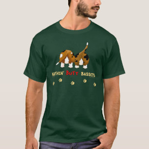 Nothin' Butt Bassets T-Shirt