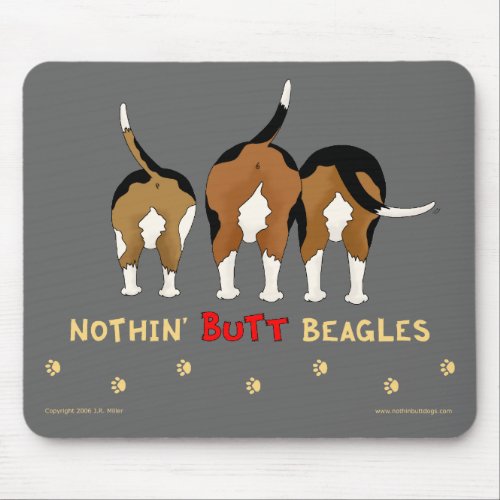 Nothin Butt Beagles Mousepad