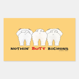Nothin' Butt Bichons Rectangular Sticker