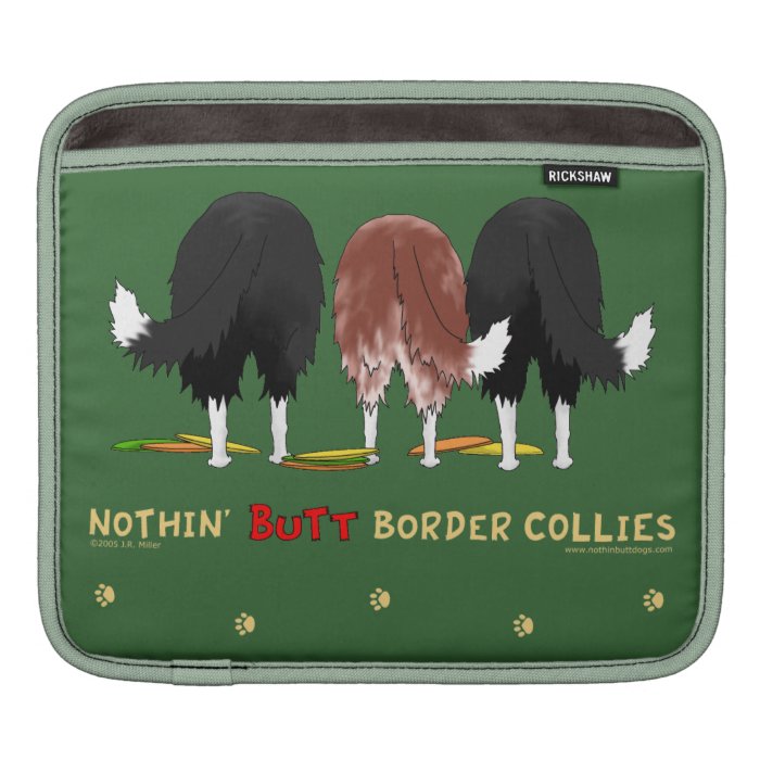 Nothin' Butt Border Collies iPad Sleeve