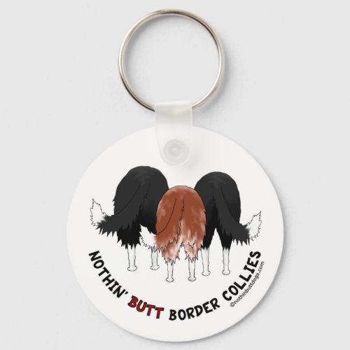 Nothin Butt Border Collies Keychain