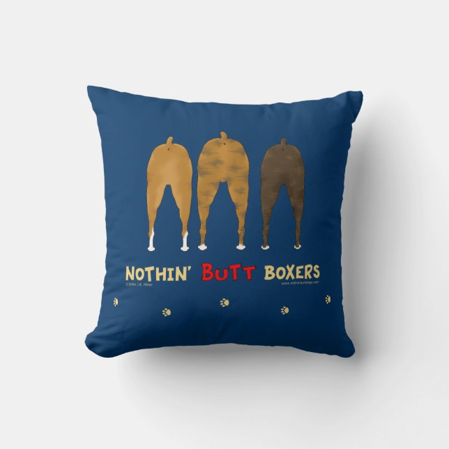 Nothin' Butt Boxers Throw Pillow (Front)