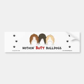 Nothin' Butt Bulldogs Bumper Sticker