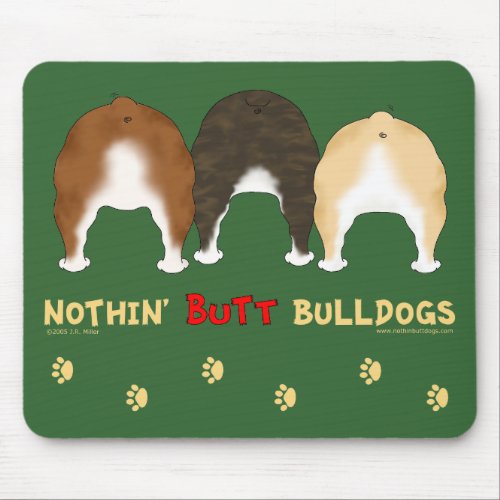 Nothin Butt Bulldogs Mouse Pad