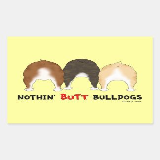 Nothin' Butt Bulldogs Rectangular Sticker