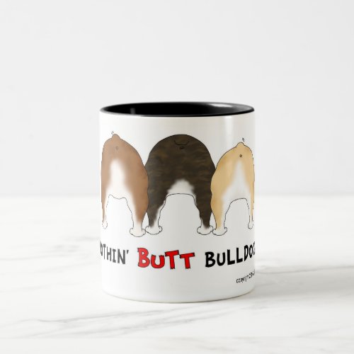 Nothin Butt Bulldogs Two_Tone Coffee Mug