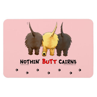Nothin' Butt Cairns Magnet