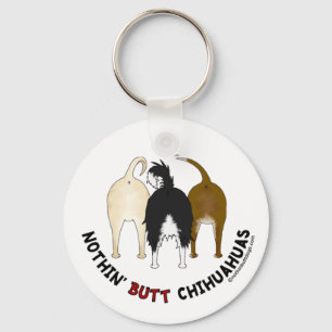 Nothin' Butt Chihuahuas Keychain