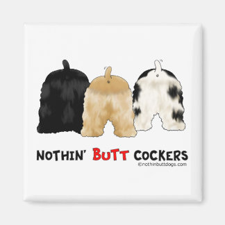 Nothin' Butt Cockers Magnet