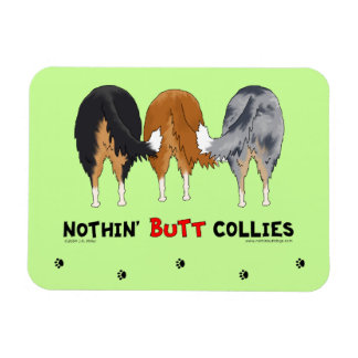 Nothin' Butt Collies Magnet