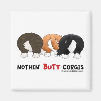 Nothin' Butt Corgis Magnet