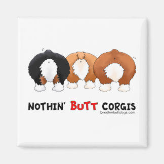 Nothin' Butt Corgis Magnet