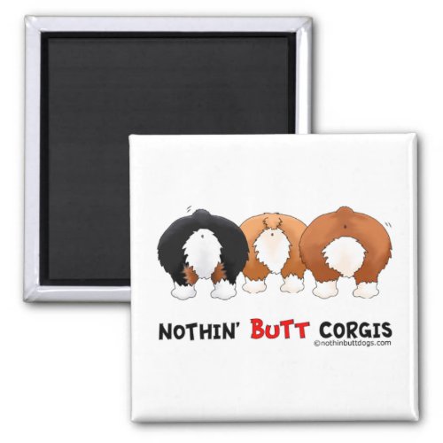 Nothin Butt Corgis Magnet