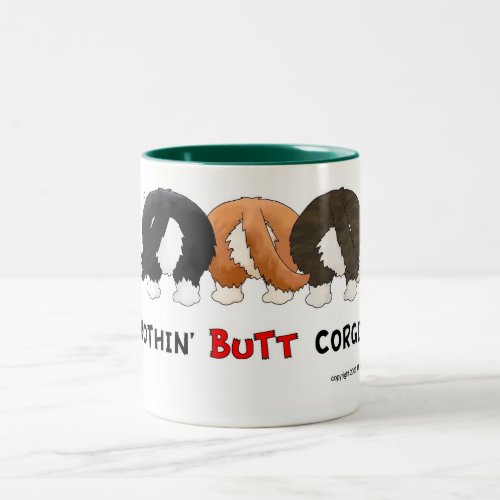 Nothin Butt Corgis Mug