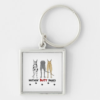 Nothin' Butt Danes Keychain