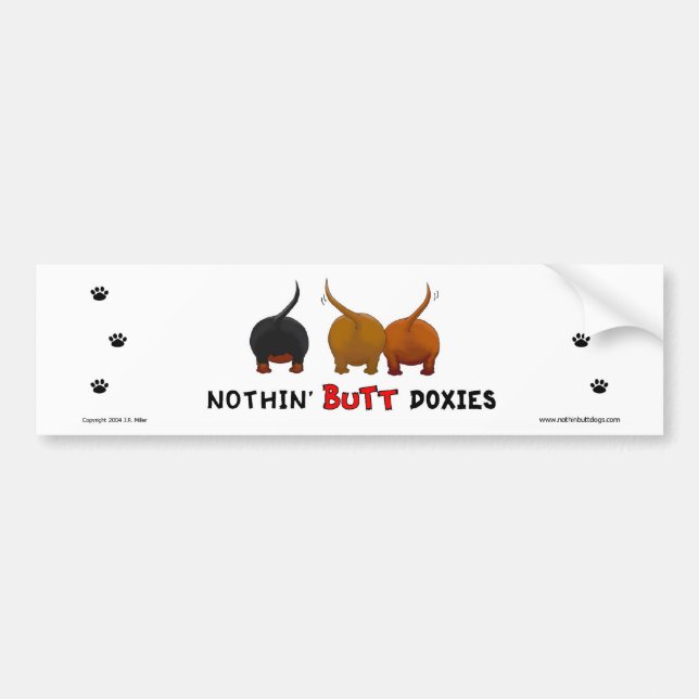 Nothin' Butt Doxies Bumper Sticker (Front)