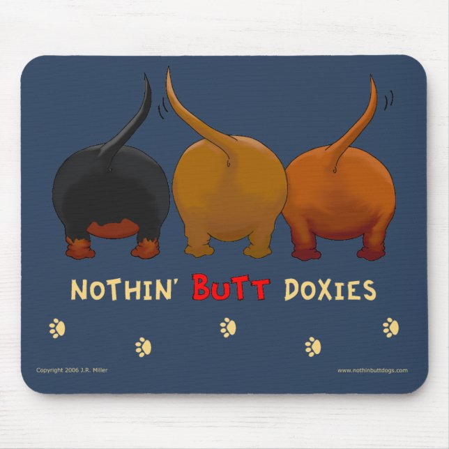 Nothin' Butt Doxies Mousepad (Front)