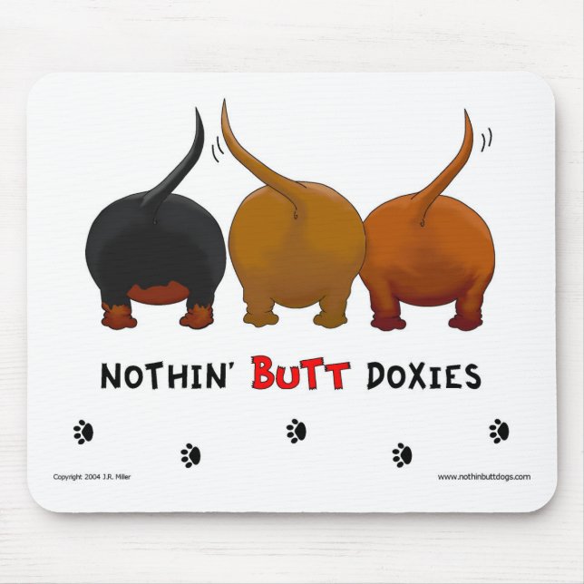 Nothin' Butt Doxies Mousepad (Front)