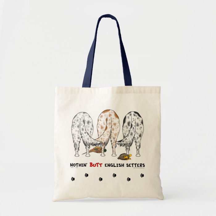 Nothin' Butt English Setters Tote Bags