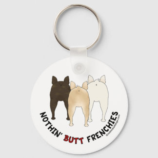 Nothin' Butt Frenchies Keychain