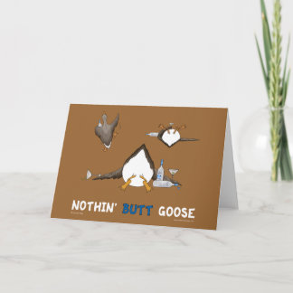 Nothin' Butt Goose Card