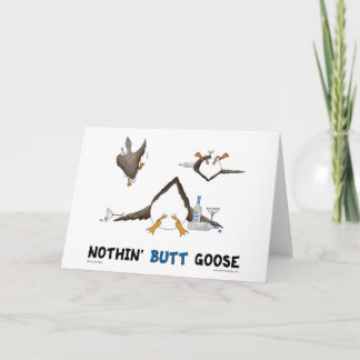 Nothin' Butt Goose Card