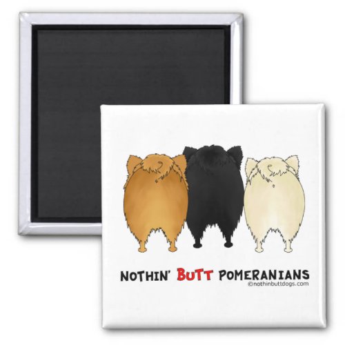 Nothin Butt Pomeranians Magnet