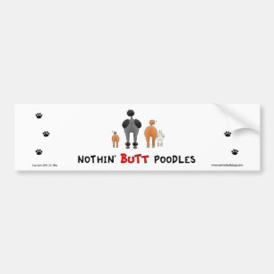Nothin' Butt Poodles Bumper Sticker