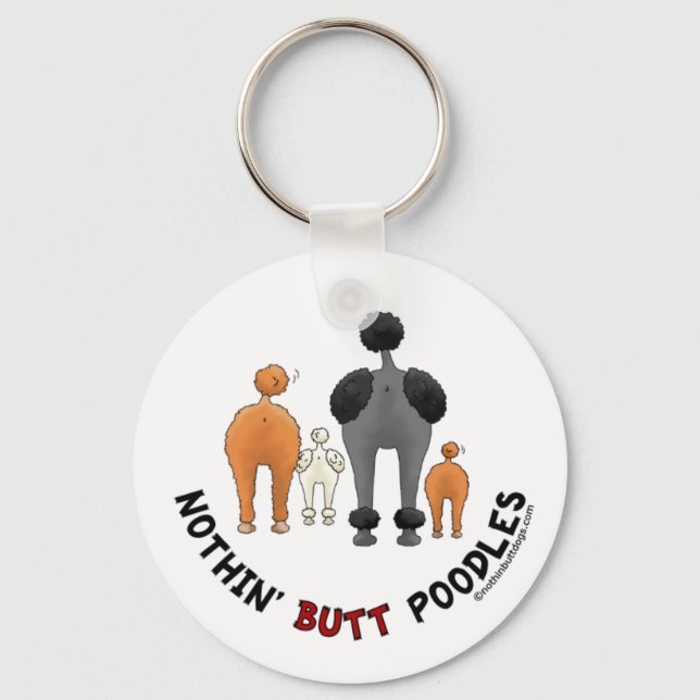 Nothin' Butt Poodles Keychain (Front)