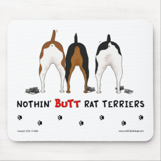 Nothin' Butt Rat Terriers Mousepad