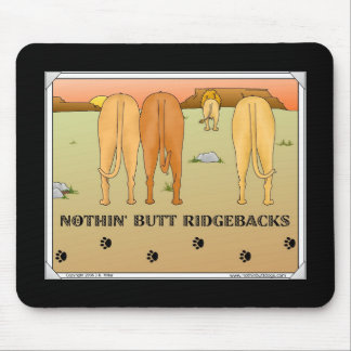 Nothin' Butt Ridgebacks Mousepad