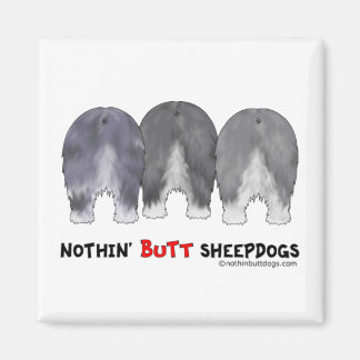 Nothin' Butt Sheepdogs Magnet