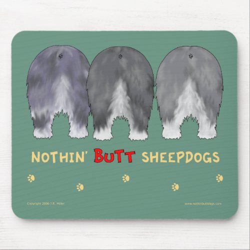 Nothin Butt Sheepdogs Mousepad