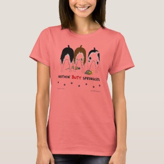 Nothin' Butt Springers Light T-shirt