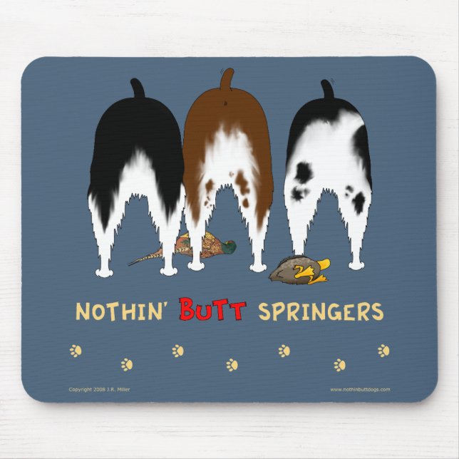 Nothin' Butt Springers Mousepad (Front)