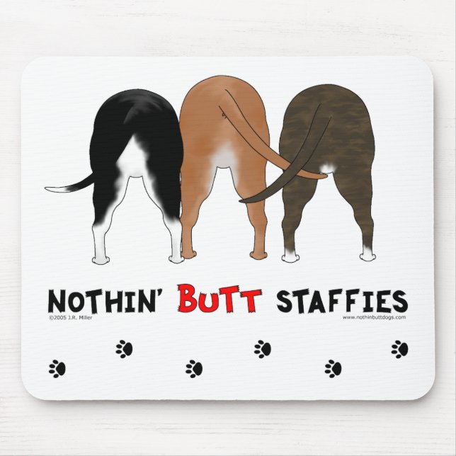 Nothin' Butt Staffies Mouse Pad (Front)
