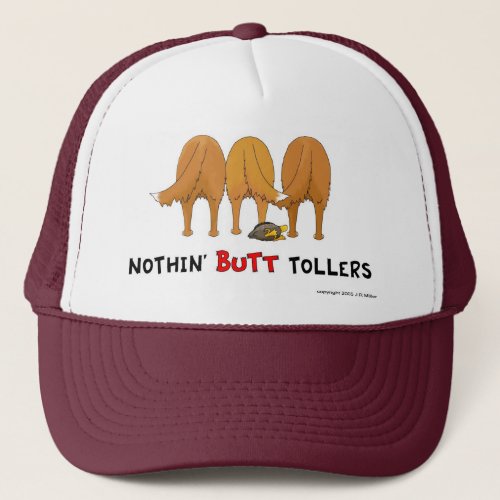 Nothin Butt Tollers Hat