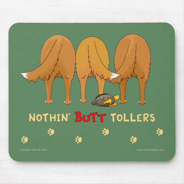 Nothin' Butt Tollers Mousepad (Front)