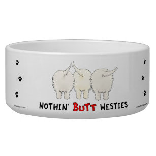 Nothin' Butt Westies Bowl