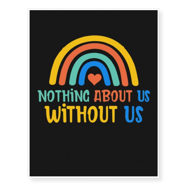 Nothing About Us Without Us Temporary Tattoos (Front)