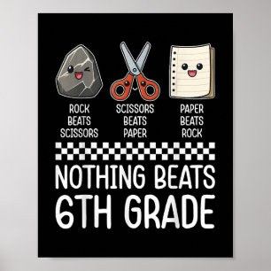 Nothing Beats 6th Grade Funny Back To School Kids Poster