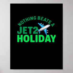 Nothing Beats A Jet2 Holiday Viral & Meme Poster