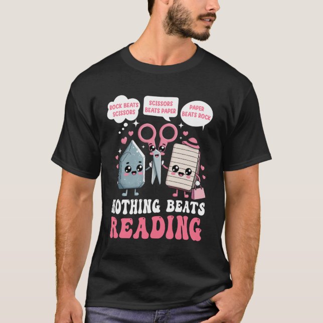 Nothing Beats Reading Book Librarian Rock Paper Sc T-Shirt (Front)