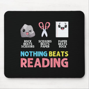 Nothing Beats Reading Funny Rock Paper Scissors Mouse Pad