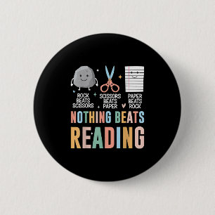 Nothing Beats Reading Rock Paper Scissors Funny Bo Button