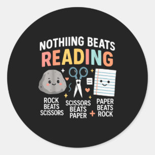 Nothing Beats Reading Rock Paper Scissors Funny Bo Classic Round Sticker